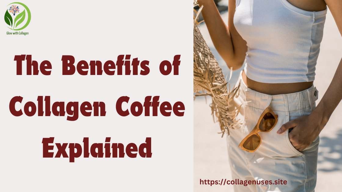 Collagen Coffee | What Is Collagen Coffee and Why Is It Trending?