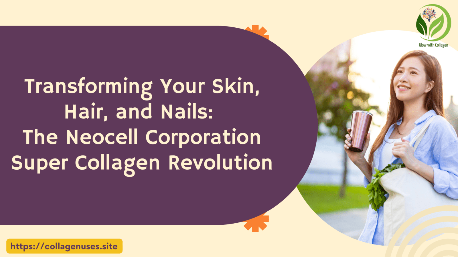 Neocell Corporation Super Collagen | Detailed Introduction